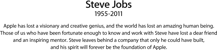 Steve Jobs 1955-2011 RIP Steve Jobs 1955-2011